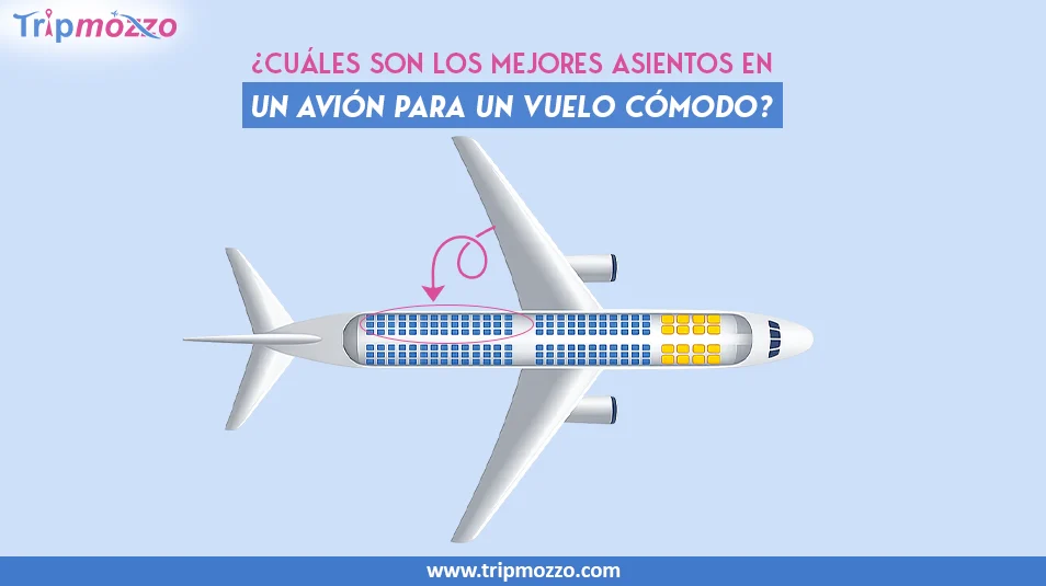 ¿Cuáles son los mejores asientos en un avión para un vuelo cómodo? TripMozzo
