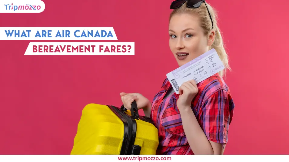What Are Air Canada Bereavement Fares? TripMozzo