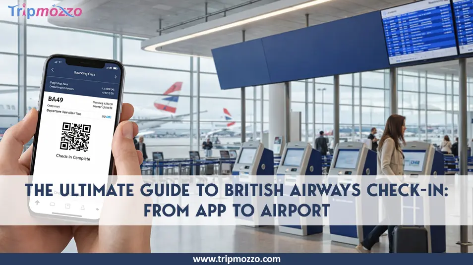 The Ultimate Guide to British Airways Check-In: From App to Airport TripMozzo