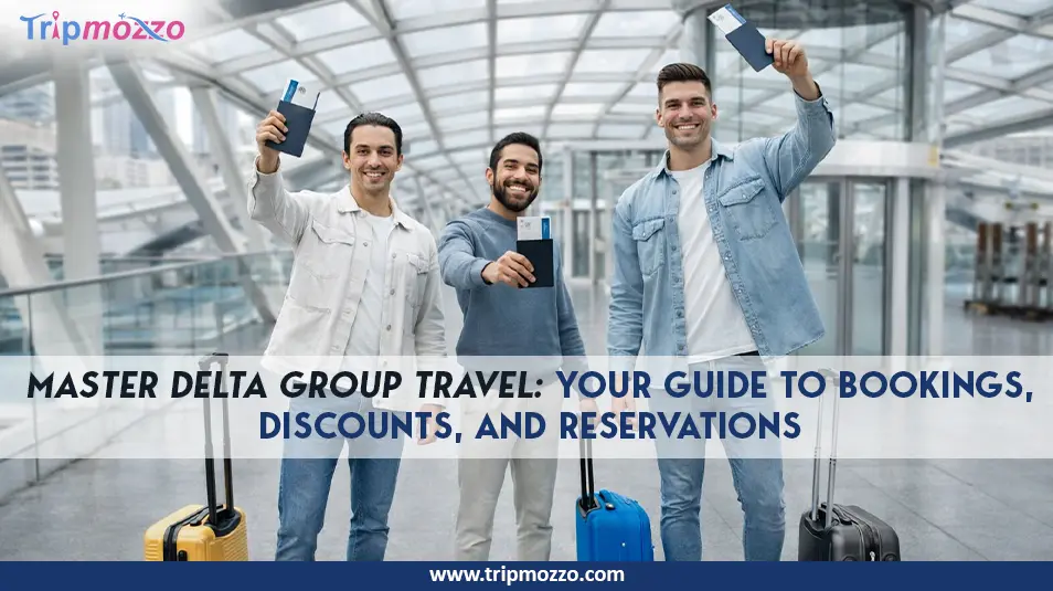 Master Delta Group Travel: Your Guide to Bookings, Discounts, and Reservations TripMozzo