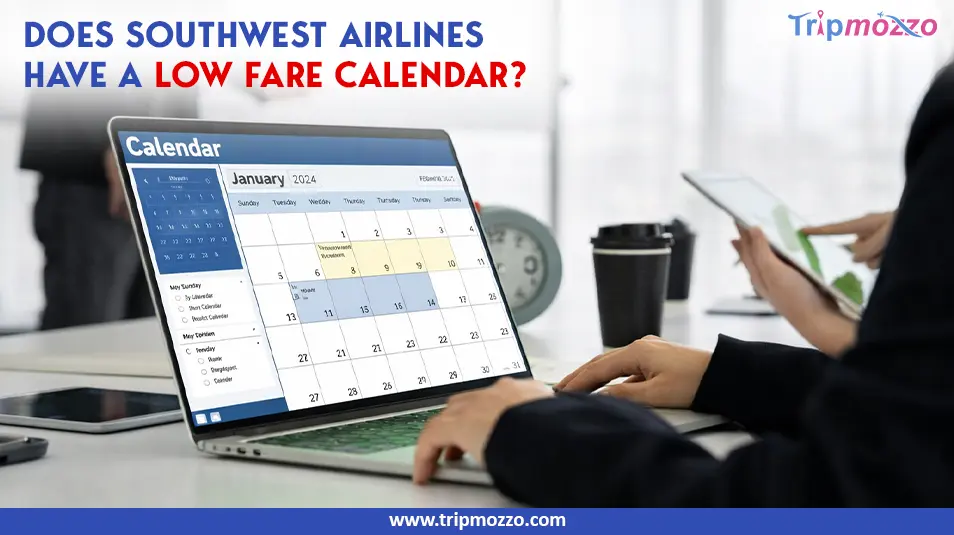 Does Southwest Airlines Have a Low Fare Calendar? TripMozzo