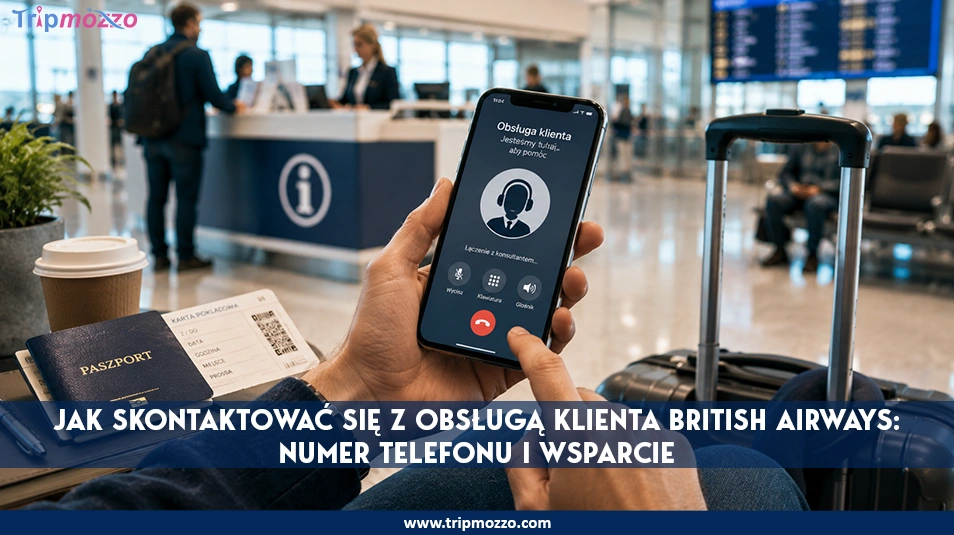Jak skontaktować się z obsługą klienta British Airways: numer telefonu i wsparcie TripMozzo