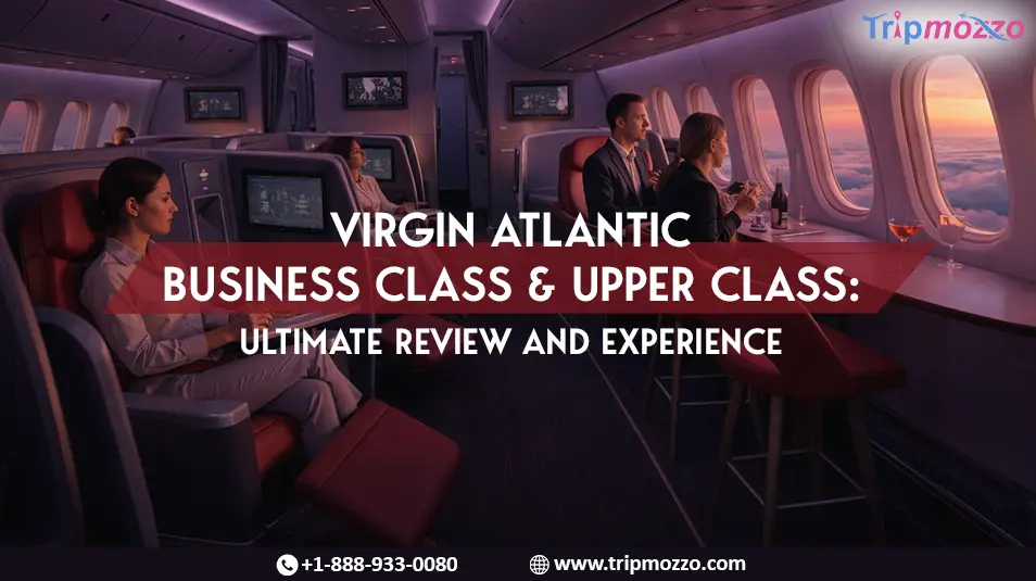 Virgin Atlantic Business Class & Upper Class: Ultimate Review and Experience TripMozzo