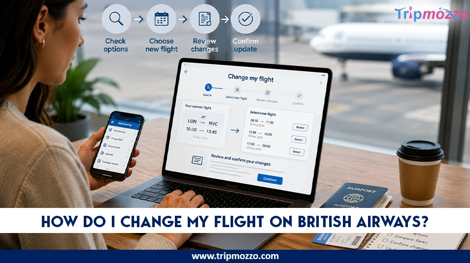 How Do I Change My Flight on British Airways? (Step-by-Step Guide) TripMozzo