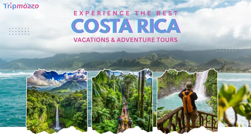 Experience the Best Costa Rica Vacations & Adventure Tours TripMozzo