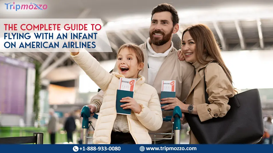 The Complete Guide to Flying With an Infant on American Airlines TripMozzo