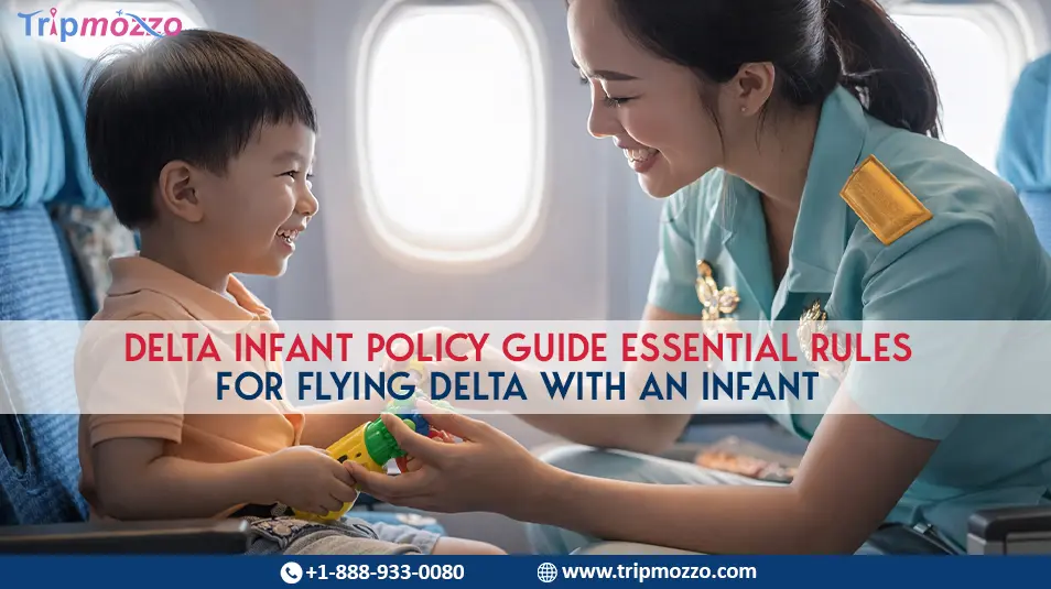 Delta Infant Policy Guide 2026 - Essential Rules for Flying Delta with an Infant TripMozzo
