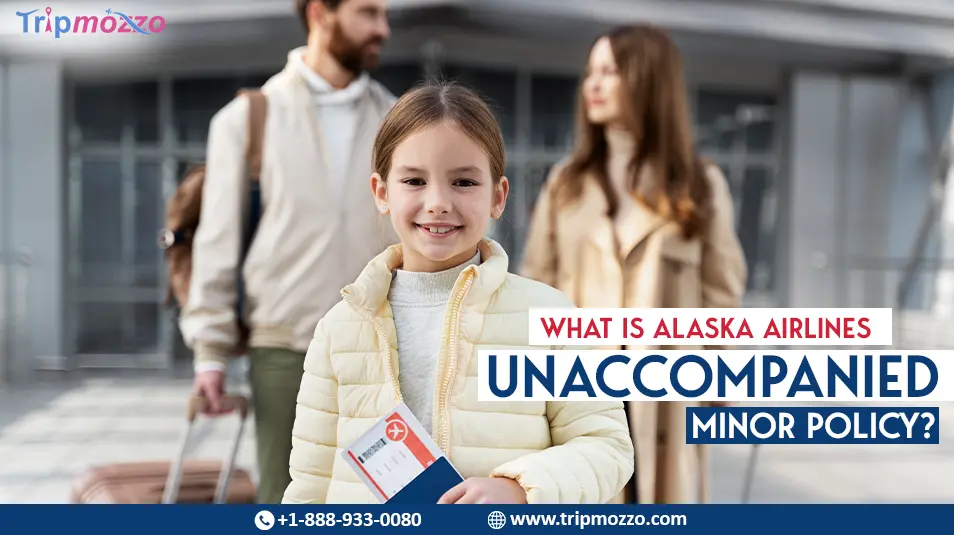 What is Alaska Airlines Unaccompanied Minor Policy? TripMozzo