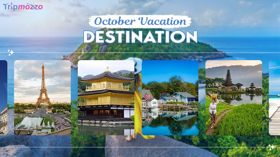 October Vacations - Best Places to Visit in October TripMozzo